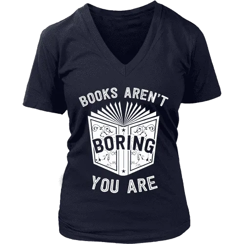 Books aren't boring, you are V-neck