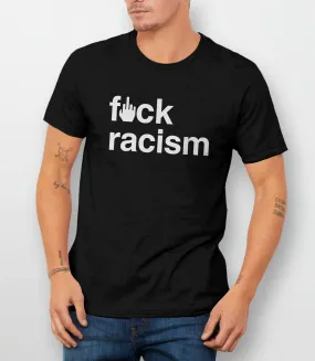 Fuck Racism T-Shirt