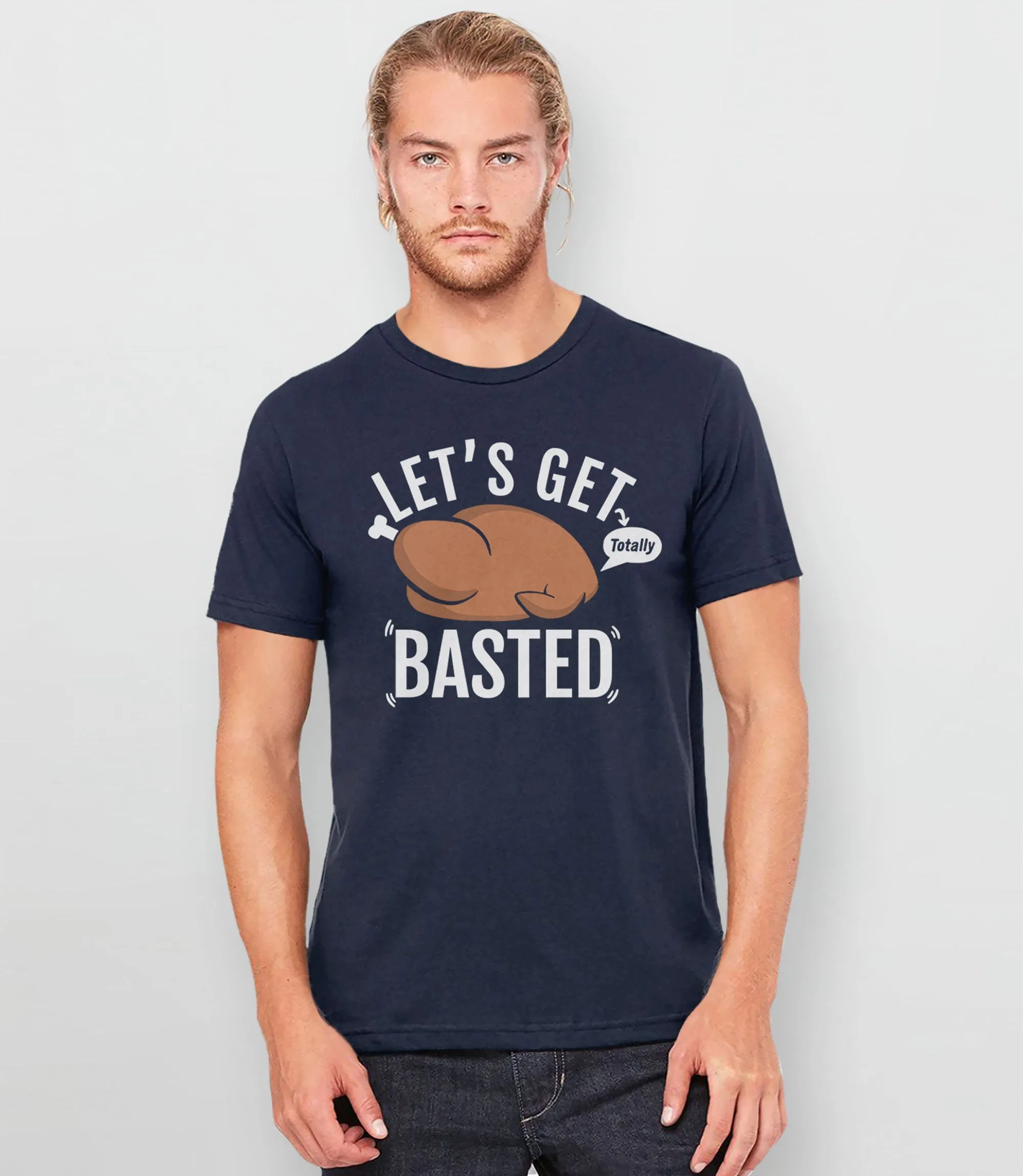 Let's Get Basted Thanksgiving T-Shirt