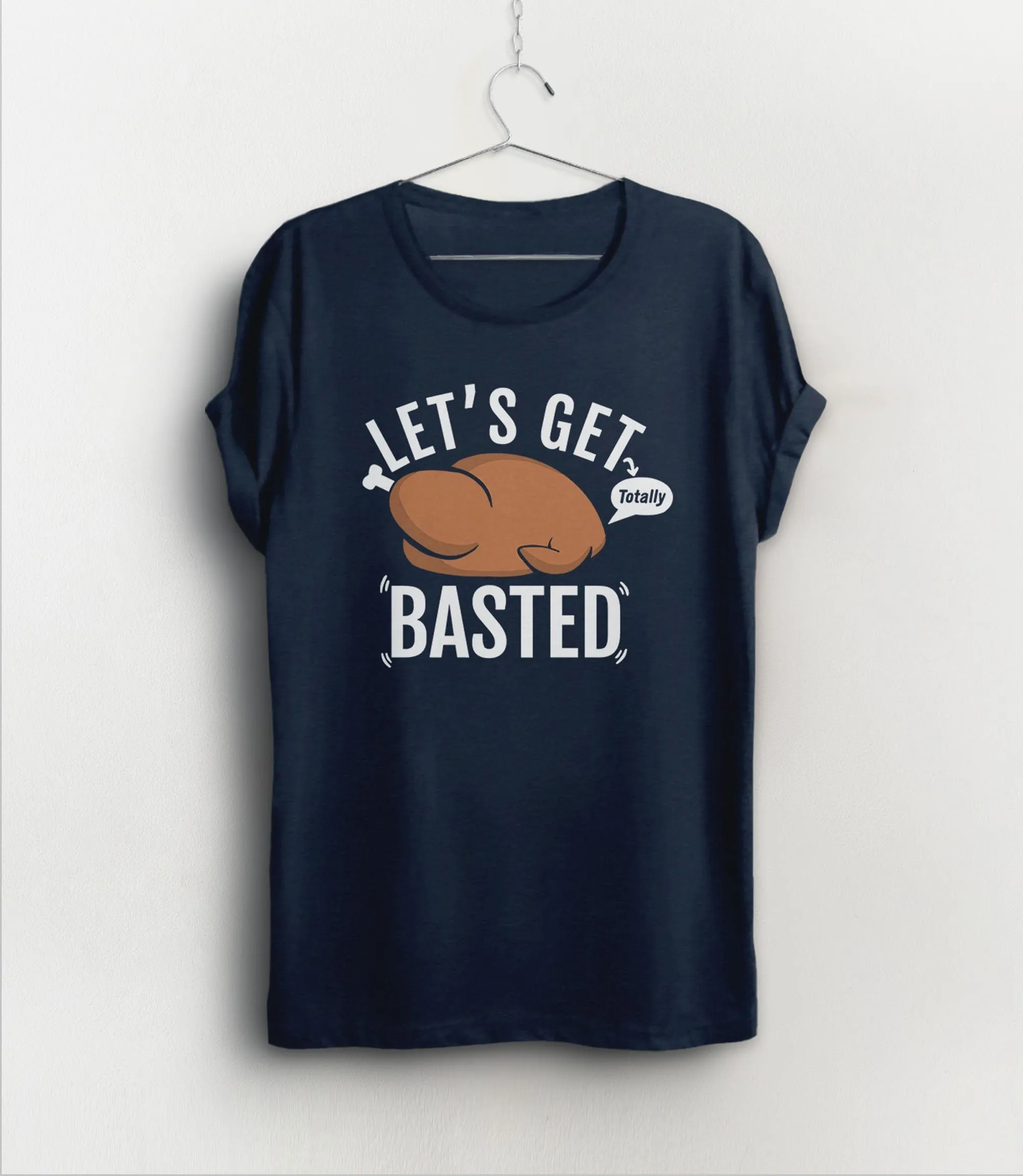 Let's Get Basted Thanksgiving T-Shirt