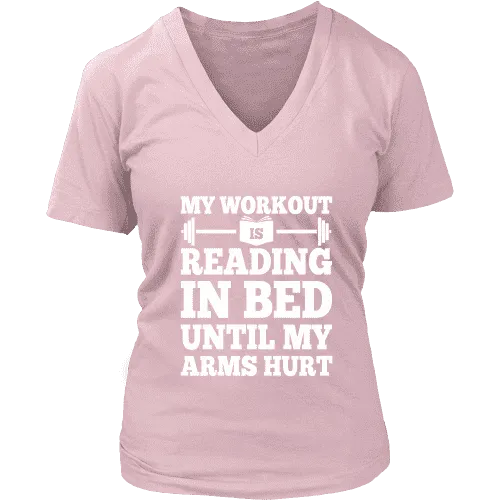 My Workout Is Reading In Bed V-neck