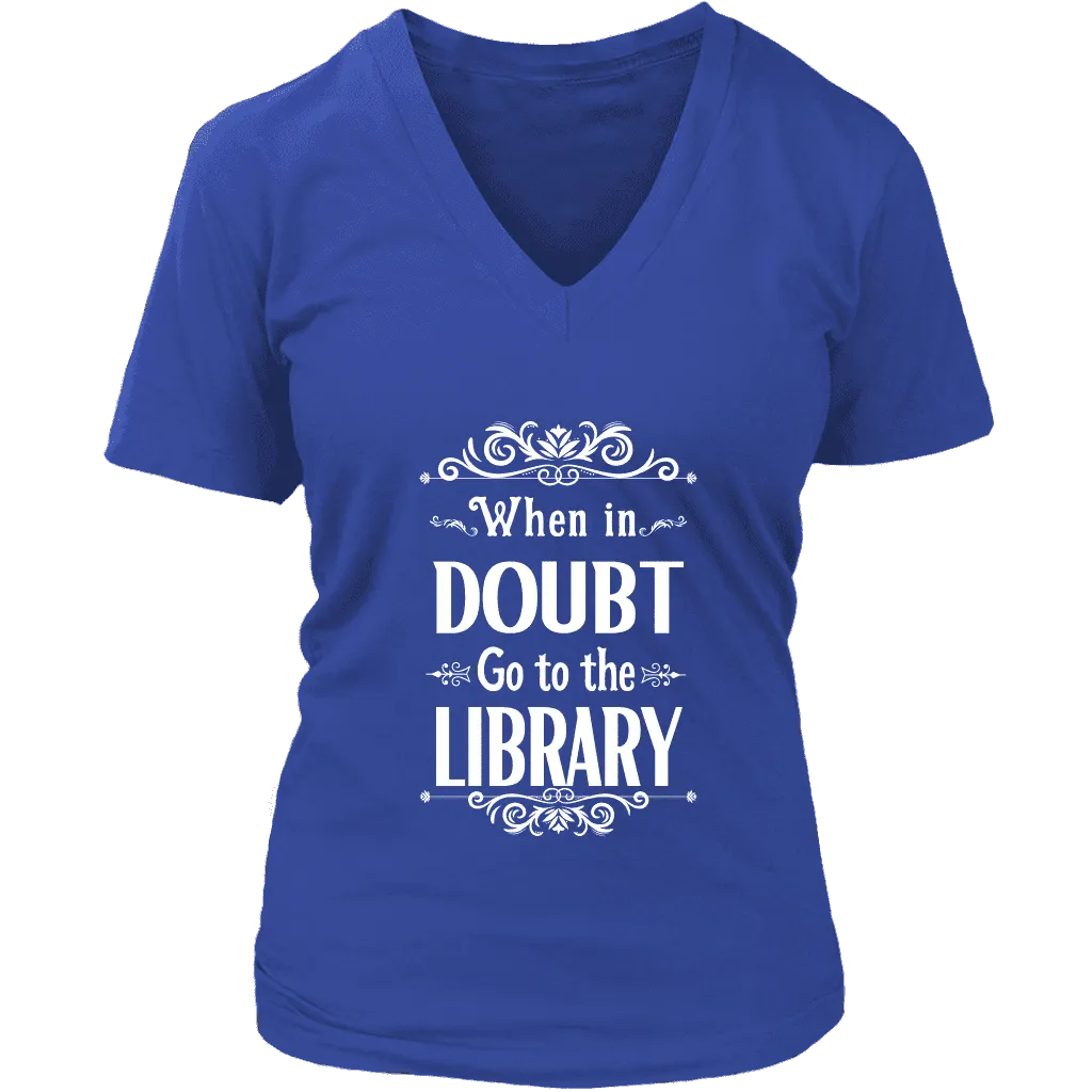 "When in doubt" V-neck Tshirt