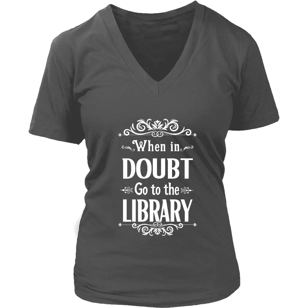 "When in doubt" V-neck Tshirt